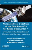 Nanosatellites, CubeSats of the NewSpace Era for Space Observation 1 (eBook, PDF)