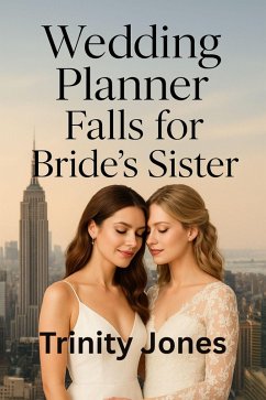 Cover Wedding Planner Falls for Bride's Sister (Love in the Big Apple, #13) (eBook, ePUB)