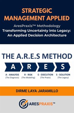 Cover Strategic Management Applied: The AresPraxis(TM) Methodology (AresPraxis(TM) Methodological Series., #1) (eBook, ePUB)