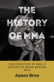 The History of MMA (eBook, ePUB) The History of MMA (eBook, ePUB)