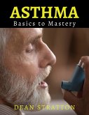 Asthma - Basics to Mastery (eBook, ePUB)