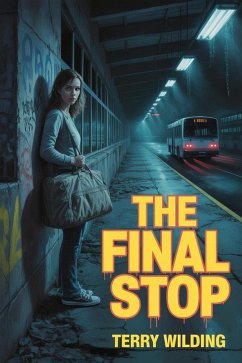 The Final Stop (eBook, ePUB) - Wilding, Terry; Wilding, Joanne
