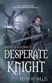 Desperate Knight (Knights of Kilbourne, #2) (eBook, ePUB)