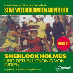 Sherlock Holmes und der Blutkönig von Indien (Seine weltberühmten Abenteuer, Folge 41) (MP3-Download) - Doyle, Sir Arthur Conan; Graham, Edward