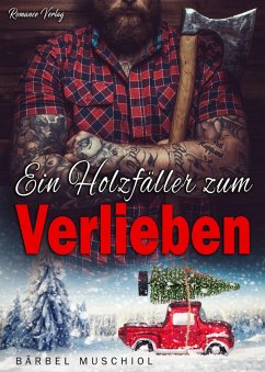 Cover Ein Holzfäller zum Verlieben. Christmas Romance (eBook, ePUB)