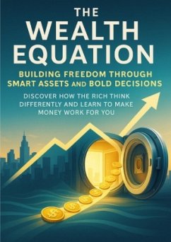 Cover The Wealth Equation Building Freedom Through Smart Assets and Bold Decisions