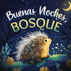 Cover Buenas noches, bosque: Un cuento tierno infantil con rimas para dormir, ideal para bebés y niños pequeños