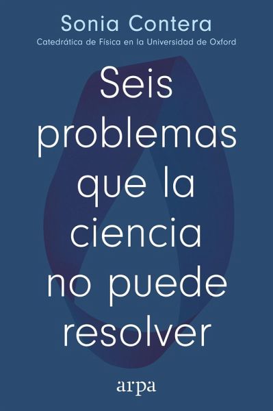Seis problemas que la ciencia no puede resolver (eBook, ePUB)