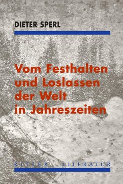 Cover Vom Festhalten und Loslassen der Welt in Jahreszeiten