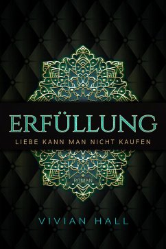 Cover Liebe kann man nicht kaufen - Erfüllung Teil 2. (eBook, ePUB)