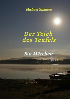 Der Teich des Teufels (eBook, ePUB) - Ghanem, Michael