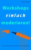Workshops einfach moderieren! (eBook, ePUB) Workshops einfach moderieren! (eBook, ePUB)
