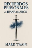 Recuerdos Personales de Juana de Arco (eBook, ePUB)