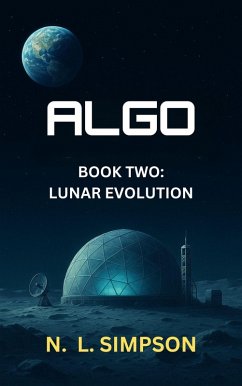 Cover ALGO Book Two: Lunar Evolution (ALGO Series, #2) (eBook, ePUB)