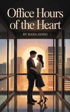 Office Hours of the Heart: Love That Heals, Not Hurries (eBook, ePUB) - Gong, Hana Office Hours of the Heart: Love That Heals, Not Hurries (eBook, ePUB) - Gong, Hana