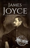 James Joyce: A Life from Beginning to End (History of Ireland) (eBook, ePUB)