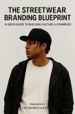 The Streetwear Branding Blueprint (eBook, ePUB)