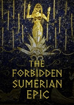 The Forbidden Sumerian Epic (eBook, ePUB) - Börner, Lukas Wolfgang