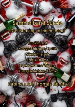 Sammelband Sünde - Drei Romane in einem Band Sammelband Sünde - Drei Romane in einem Band