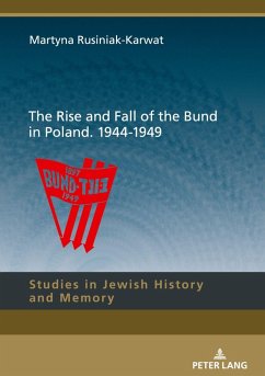 Cover The Rise and Fall of the Bund in Poland. 1944-1949