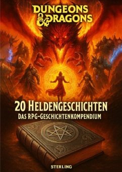 Tavernengeschichten aus Dungeons & Dragons I 20 Heldengeschichten I Das RPG-Geschichtenkompendium