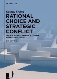 Rational Choice and Strategic Conflict - Frahm, Gabriel