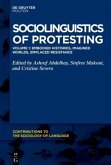 Embodied Histories, Imagined Worlds, Emplaced Resistance / Sociolinguistics of Protesting Embodied Histories, Imagined Worlds, Emplaced Resistance / Sociolinguistics of Protesting