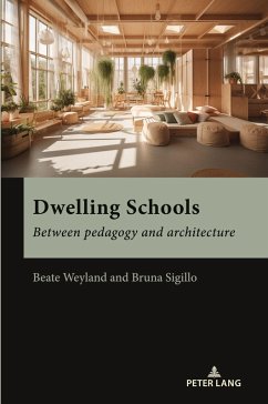 Dwelling Schools - Weyland, Beate;Sigillo, Bruna