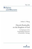 Dietrich Bonhoeffer on the Kingdom of God Dietrich Bonhoeffer on the Kingdom of God
