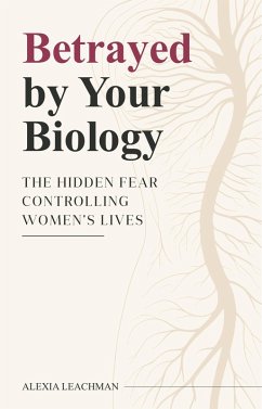 Cover Betrayed By Your Biology (eBook, ePUB)
