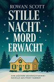 Stille Nacht, Mord Erwacht: Eine Düstere Weihnachtskrimi-Novelle aus Frost Harbor (eBook, ePUB) Stille Nacht, Mord Erwacht: Eine Düstere Weihnachtskrimi-Novelle aus Frost Harbor (eBook, ePUB)