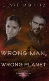 Wrong man, wrong planet (eBook, ePUB)