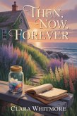 Then, Now, Forever (eBook, ePUB)