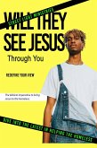 Will They See Jesus Through You (eBook, ePUB)