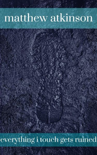 Everything I Touch Gets Ruined (This Fist, #10) (eBook, ePUB) Everything I Touch Gets Ruined (This Fist, #10) (eBook, ePUB)