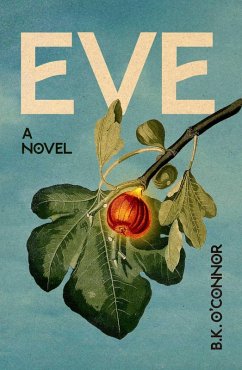 Eve (eBook, ePUB) - O'Connor, B. K.