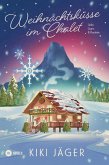 Weihnachtsküsse im Chalet (eBook, ePUB) Weihnachtsküsse im Chalet (eBook, ePUB)