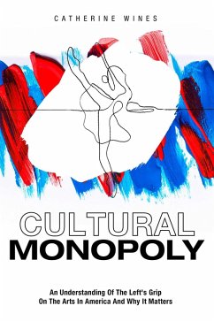 Cultural Monopoly (eBook, ePUB) - Wines, Catherine