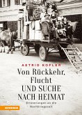 Von Rückkehr, Flucht und Suche nach Heimat (eBook, ePUB)