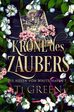 Cover Krone des Zaubers (Die Hexen von White Haven, #7) (eBook, ePUB)