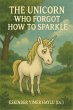 The Unicorn Who Forgot How to Sparkle... - Bild 1
