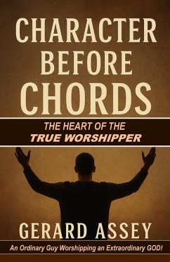 Cover Character Before Chords The Heart of the True Worshipper (eBook, ePUB)