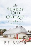 The Shabby Old Cottage (The Irish Escape, #3) (eBook, ePUB) The Shabby Old Cottage (The Irish Escape, #3) (eBook, ePUB)