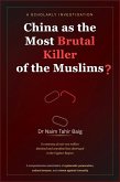 China as the Most Brutal Killer of the Muslims? (eBook, ePUB)