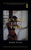 Fun For the Trio: One (Fun with the Trio, #1) (eBook, ePUB)