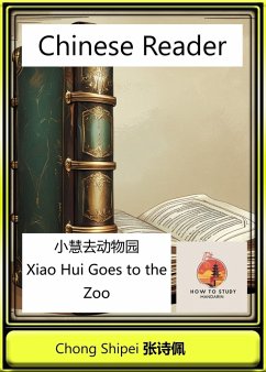 Cover Chinese Reader Xiao Hui Goes to the Zoo (Chinese General Reader) (eBook, ePUB)