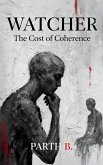 Watcher: The Cost of Coherence (eBook, ePUB) Watcher: The Cost of Coherence (eBook, ePUB)