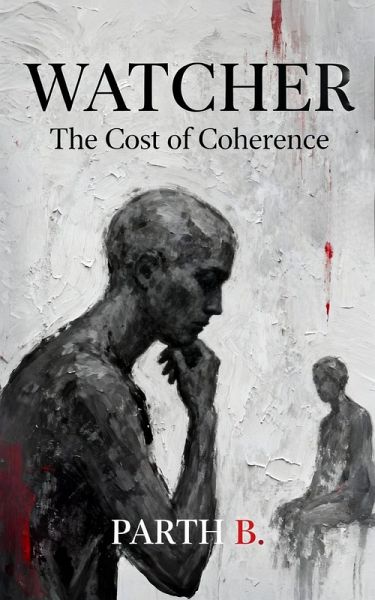 Watcher: The Cost of Coherence (eBook, ePUB) Watcher: The Cost of Coherence (eBook, ePUB)