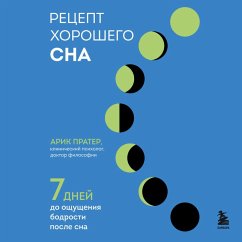 Retsept horoshego sna. 7 dney do oschuscheniya bodrosti posle sna (MP3-Download) - Prater, Arik