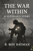 The War Within: A Veterans Story (eBook, ePUB)